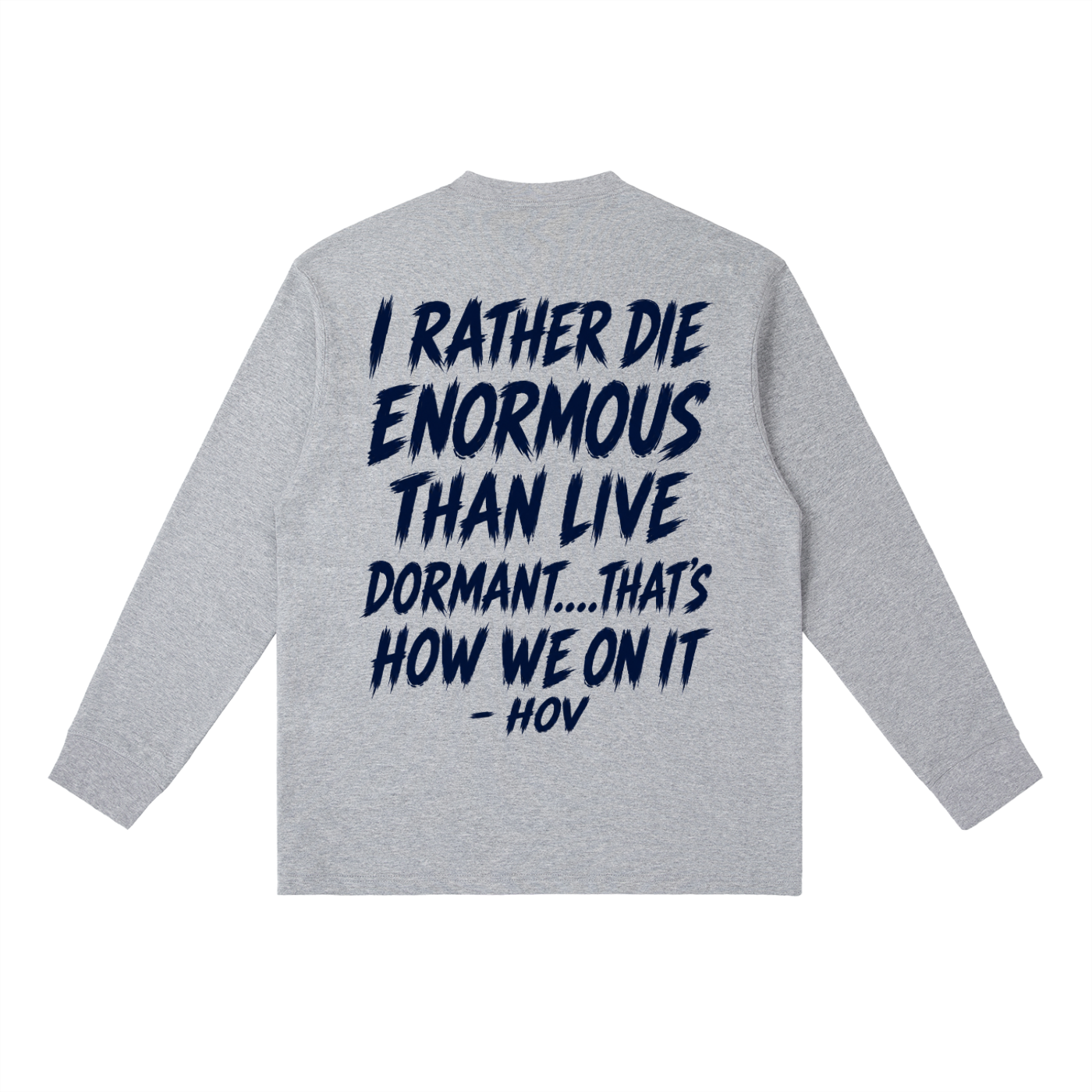 Top Flight Hov Quote Long-Sleeve T-Shirt (DTG)