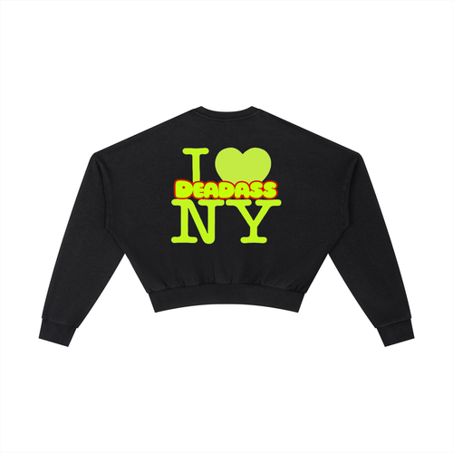 I Deadass Love NY Cropped Sweatshirt (DTG)